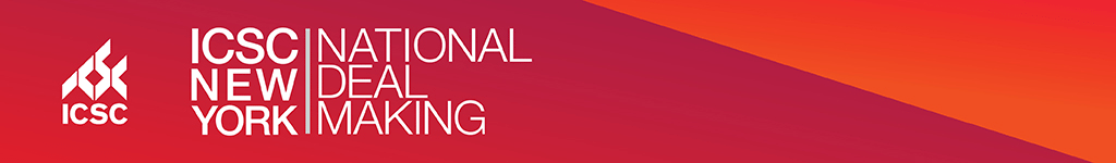 ICSC National Deal Making NY